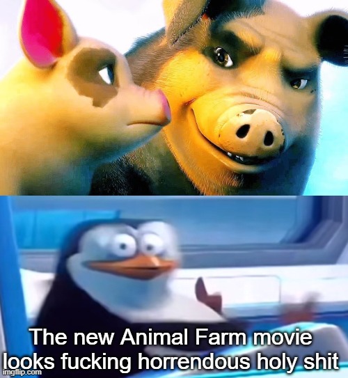 why does this exist??? | The new Animal Farm movie looks fucking horrendous holy shit | image tagged in uh oh | made w/ Imgflip meme maker