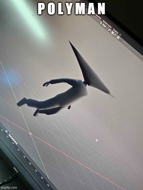 polyman | P O L Y M A N | image tagged in man | made w/ Imgflip meme maker