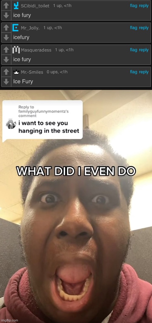 image tagged in what did i even do | made w/ Imgflip meme maker