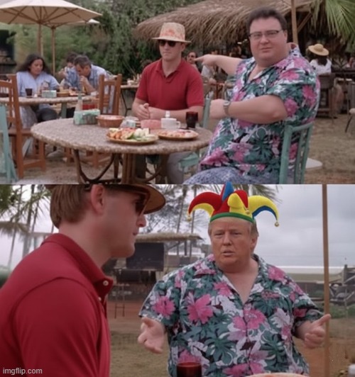JURRASIC PRANK | image tagged in jurrasic prank,trump,maga,see nobody cares,see no one cares,jurrasic park | made w/ Imgflip meme maker