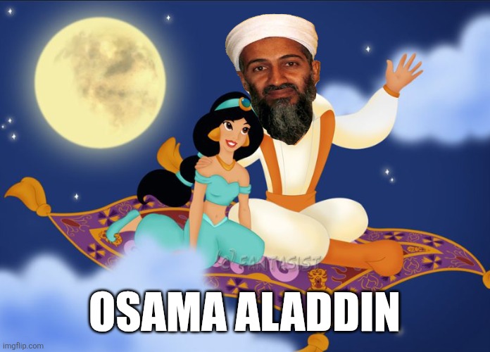 A whole new BOOM!! Lol | OSAMA ALADDIN | image tagged in a whole new world | made w/ Imgflip meme maker