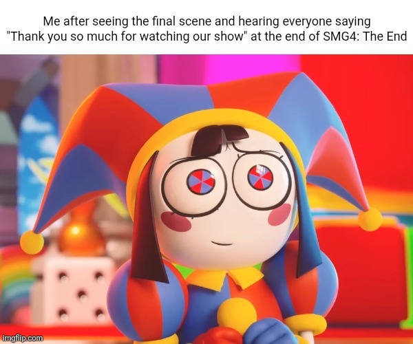 Thank You SMG4 | image tagged in the amazing digital circus,pomni,glitch,glitch productions | made w/ Imgflip meme maker