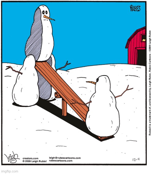 Rubes | image tagged in comics,rubes,snowmen,seesaw,split | made w/ Imgflip meme maker