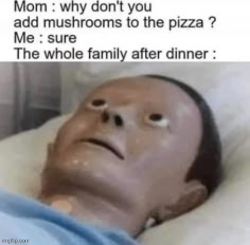 Shrooms | image tagged in repost | made w/ Imgflip meme maker