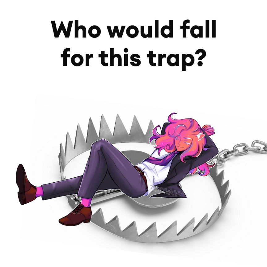 Who would fall for this trap? Blank Meme Template