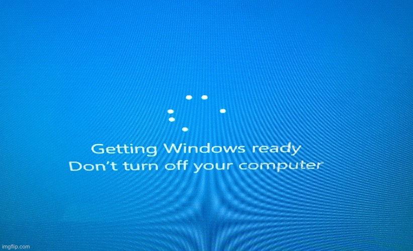 image tagged in windows 10 update | made w/ Imgflip meme maker