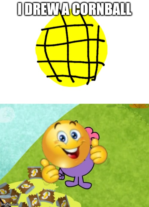 Rtcfimp 10 | I DREW A CORNBALL | image tagged in rtcfimp 10 | made w/ Imgflip meme maker