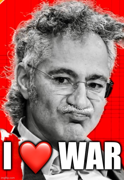 I ❤️ WAR | image tagged in memes,palantir,spying,deep state,forever wars,alex karp | made w/ Imgflip meme maker