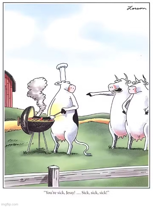 “Beef. It’s what’s for dinner.” | image tagged in the far side,comics,cows,grilling,beef,cannibalism | made w/ Imgflip meme maker