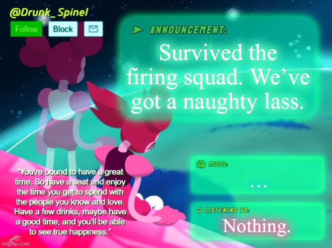 Aye. | Survived the firing squad. We’ve got a naughty lass. …; Nothing. | made w/ Imgflip meme maker