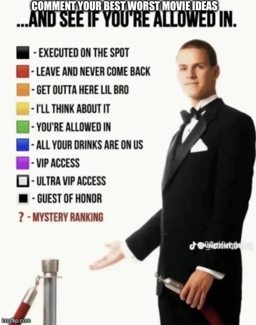 For example, QUANDALE DINGLE THE MOVIE | COMMENT YOUR BEST WORST MOVIE IDEAS | image tagged in see if your allowed in,bad movies,just for fun,comments | made w/ Imgflip meme maker