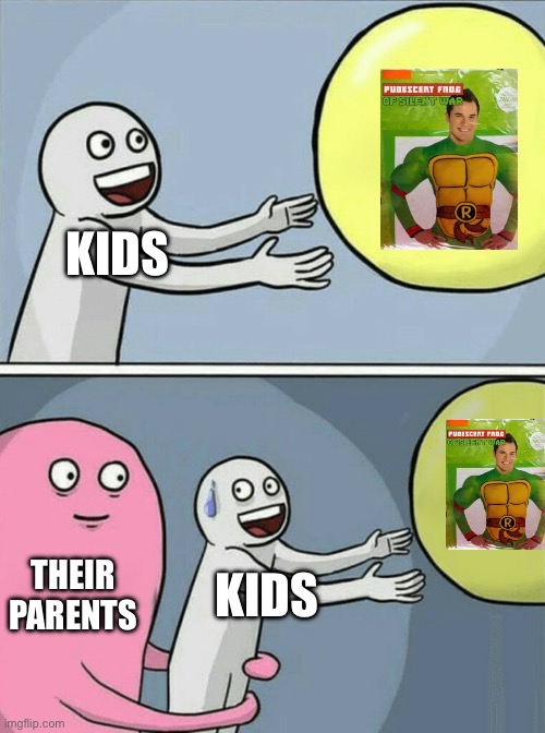 please don’t buy ts twin | KIDS; THEIR PARENTS; KIDS | image tagged in memes,running away balloon | made w/ Imgflip meme maker