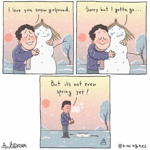 image tagged in winter,snow,girlfriend,melt,melting,lol | made w/ Imgflip meme maker