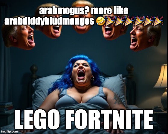 mango tuff phonk | arabmogus? more like 


arabdiddybludmangos 🤣🎉🎉🎉🎉🎉🎉 | made w/ Imgflip meme maker