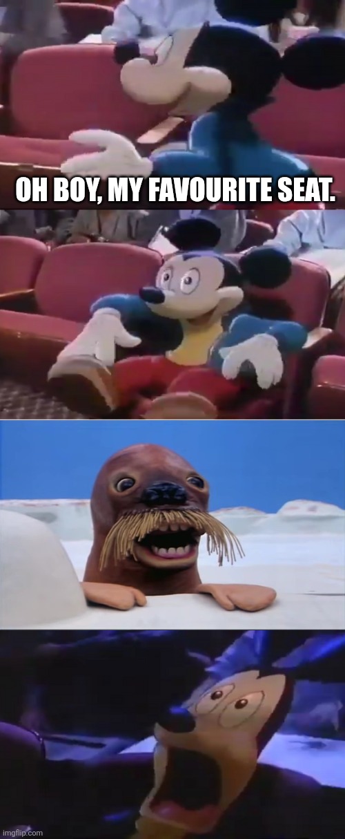 Poor Mickey gets frightened by a creepy walrus from the Swiss-British kids' TV programme Pingu | OH BOY, MY FAVOURITE SEAT. | image tagged in oh boy my favorite seat,pingu,walrus,nightmare fuel,creepy | made w/ Imgflip meme maker