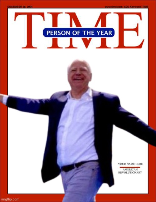 The instant mainstream media darling | image tagged in time magazine person of the year,tim walz,democrats,mainstream media,corruption,memes | made w/ Imgflip meme maker