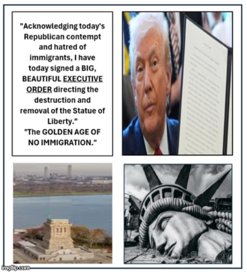 TRUMP TO DESTROY STATUE OF LIBERTY | image tagged in trump to destroy statue of liberty | made w/ Imgflip meme maker