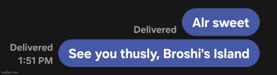 These fucking nicknames me and my irls call each other | made w/ Imgflip meme maker