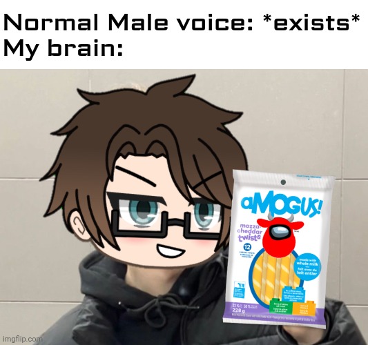 Moscovio May sounds different though | Normal Male voice: *exists*
My brain: | image tagged in male cara with amogus cheese,male cara,normal male,text to speech | made w/ Imgflip meme maker