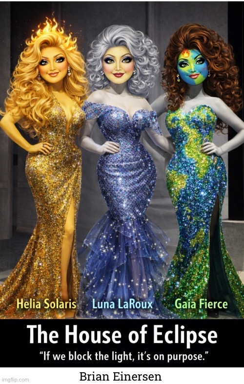 Solar Eclipse | Brian Einersen | image tagged in fashion,ai art,solar eclipse,climate change,mother earth,brian einersen | made w/ Imgflip meme maker