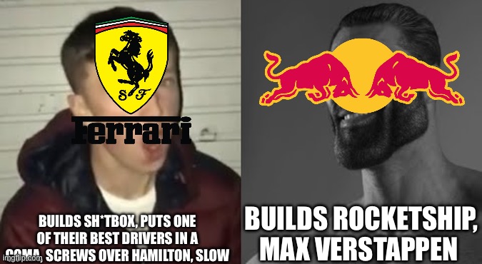 Average Enjoyer meme | BUILDS SH*TBOX, PUTS ONE OF THEIR BEST DRIVERS IN A COMA, SCREWS OVER HAMILTON, SLOW; BUILDS ROCKETSHIP, MAX VERSTAPPEN | image tagged in average enjoyer meme,memes,f1,why are you reading the tags | made w/ Imgflip meme maker