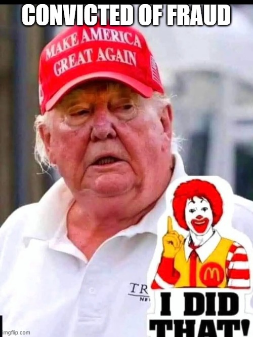 CONVICTED OF FRAUD | made w/ Imgflip meme maker