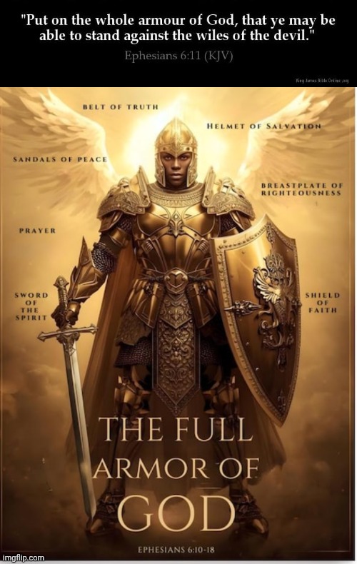 Full Armor of God 2 | image tagged in bible verse of the day,paul | made w/ Imgflip meme maker