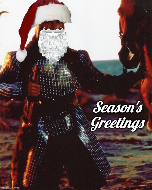 Conan Santa season's greetings | Season's Greetings | image tagged in conan the barbarian in armor,santa claus | made w/ Imgflip meme maker