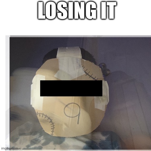 LOSING IT | made w/ Imgflip meme maker