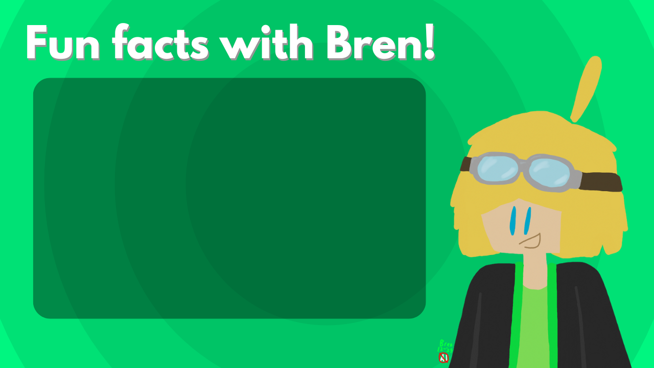 Fun Facts with Bren Blank Meme Template