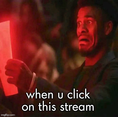 wtf | when u click on this stream | image tagged in jimmy butler horrified,yes i know it's scary but chill tf out man | made w/ Imgflip meme maker
