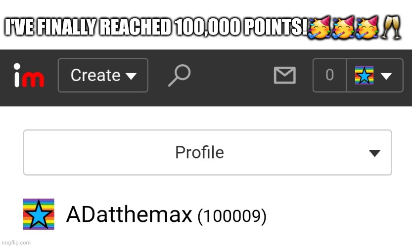 I know it's not much compared to other users, but it means a lot to me! Thank you all for getting me here! | I'VE FINALLY REACHED 100,000 POINTS!🥳🥳🥳🥂 | image tagged in i did it,bernie i am once again asking for your support,thank you,celebration,we did it | made w/ Imgflip meme maker
