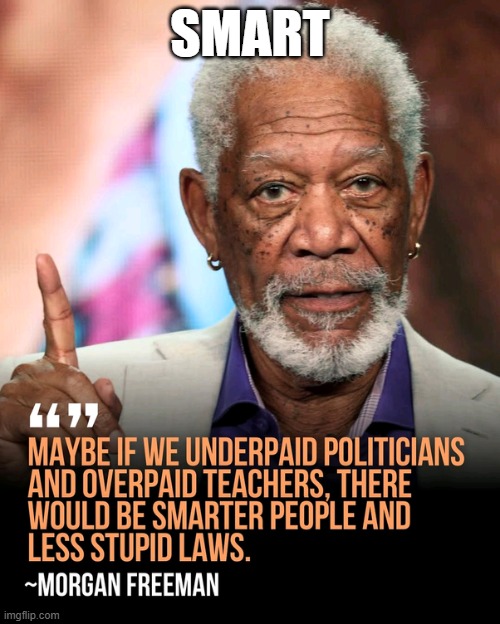 Smart Man | SMART | image tagged in words of wisdom | made w/ Imgflip meme maker