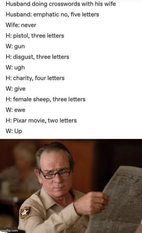 His wife is on a roll! | image tagged in no country for old men tommy lee jones,crossword puzzle,rickroll,stupid memes | made w/ Imgflip meme maker