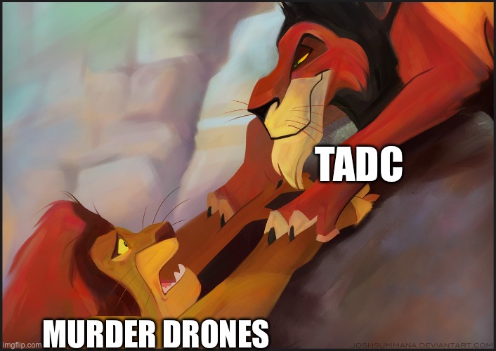 Long live the King | TADC; MURDER DRONES | image tagged in long live the king | made w/ Imgflip meme maker