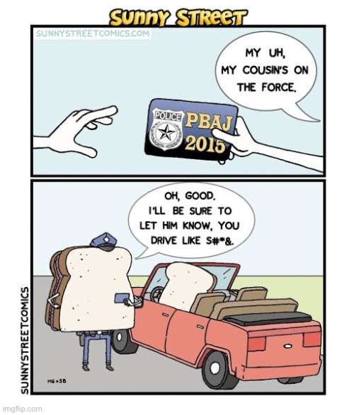 image tagged in comics,sunny street,cop,speeding,pbj | made w/ Imgflip meme maker