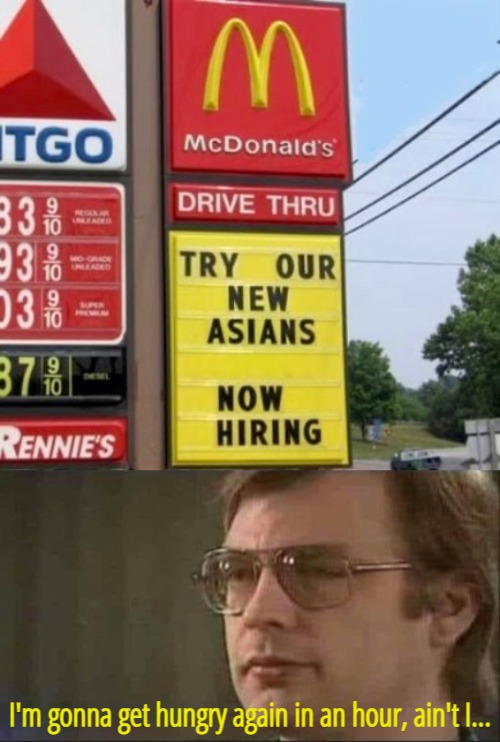 I'm gonna get hungry again in an hour, ain't I... | image tagged in jeffrey dahmer,funny,dark humor,nsfw | made w/ Imgflip meme maker