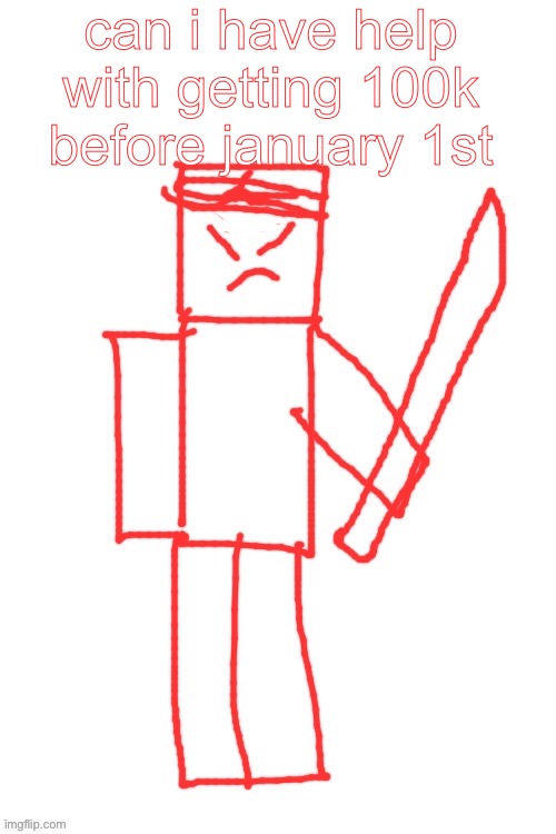 yamatsuki | can i have help with getting 100k before january 1st | image tagged in yamatsuki | made w/ Imgflip meme maker