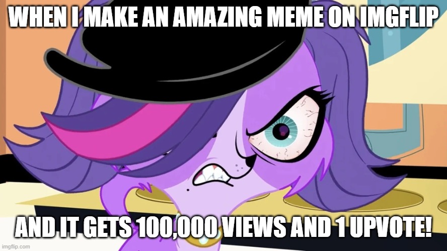 The only rule is to get more upvotes instead of a few | WHEN I MAKE AN AMAZING MEME ON IMGFLIP; AND IT GETS 100,000 VIEWS AND 1 UPVOTE! | image tagged in zoe trent angry | made w/ Imgflip meme maker