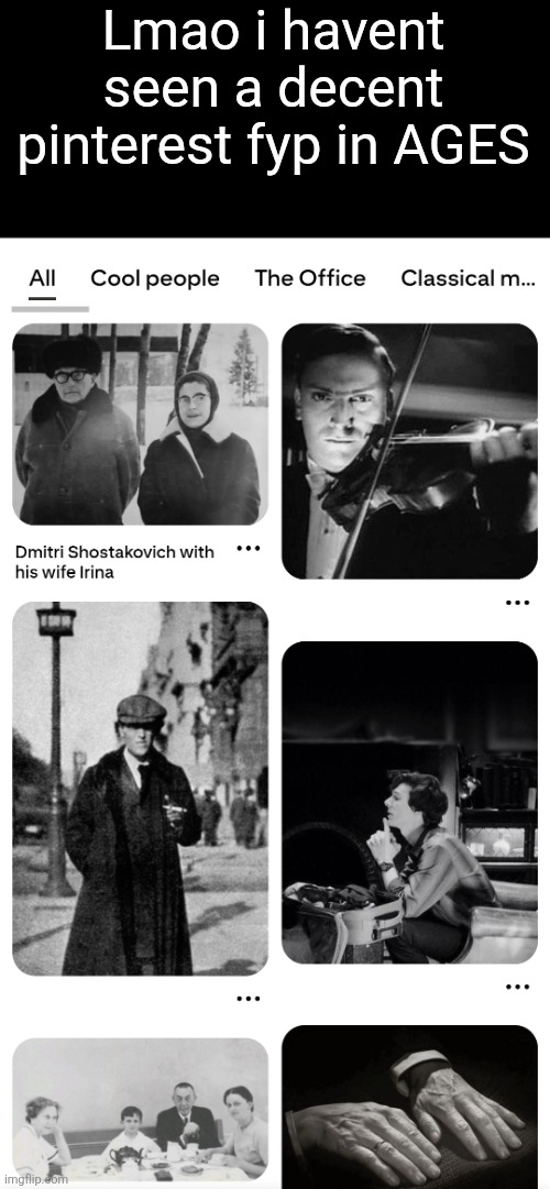 Thanks for not making me want to kms everytime i log in bruh | Lmao i havent seen a decent pinterest fyp in AGES | made w/ Imgflip meme maker