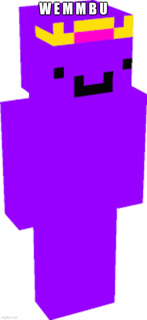 W E M M B U | made w/ Imgflip meme maker