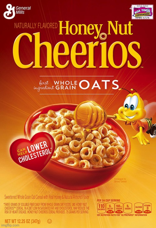 honey nut cheerios | image tagged in honey nut cheerios | made w/ Imgflip meme maker