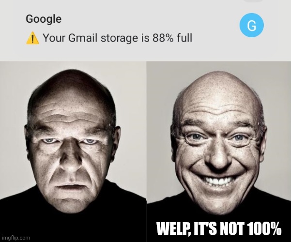 WELP, IT'S NOT 100% | image tagged in switched dean norris reaction | made w/ Imgflip meme maker