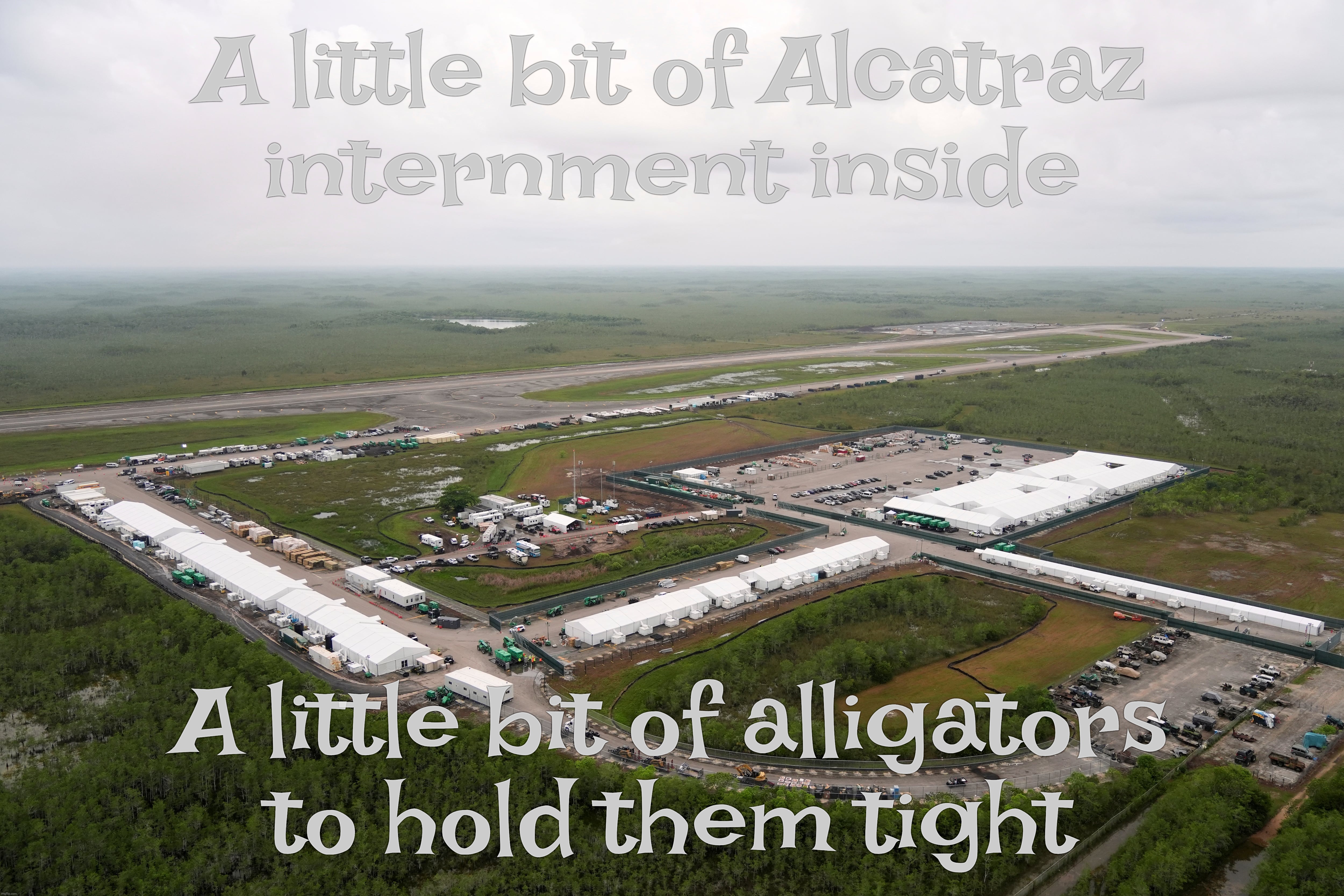 Goosestepping bootlicking MAGAt asks if Trump is a dictator, where are his internment camps? Up your fat ass maybe? | A little bit of Alcatraz
internment inside; A little bit of alligators
to hold them tight | image tagged in alligator alcatraz,mambo no 5 a little bit of,to dictate or not to dictate,zhat iz zhe qvuestion,internment camps,you go gulag | made w/ Imgflip meme maker