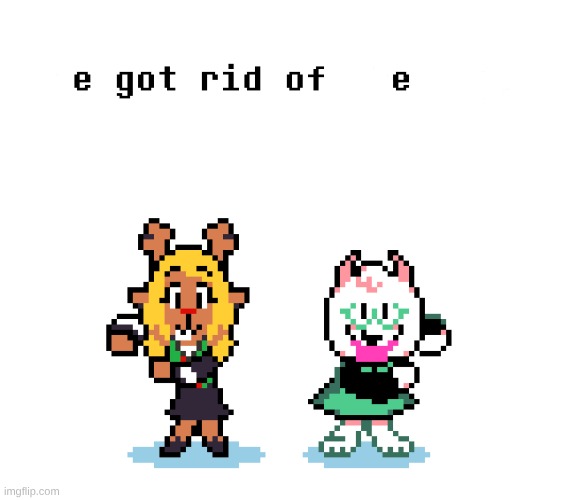 e e e e ee e e e eeeeeeee | image tagged in we removed the pipebomb in your mailbox | made w/ Imgflip meme maker