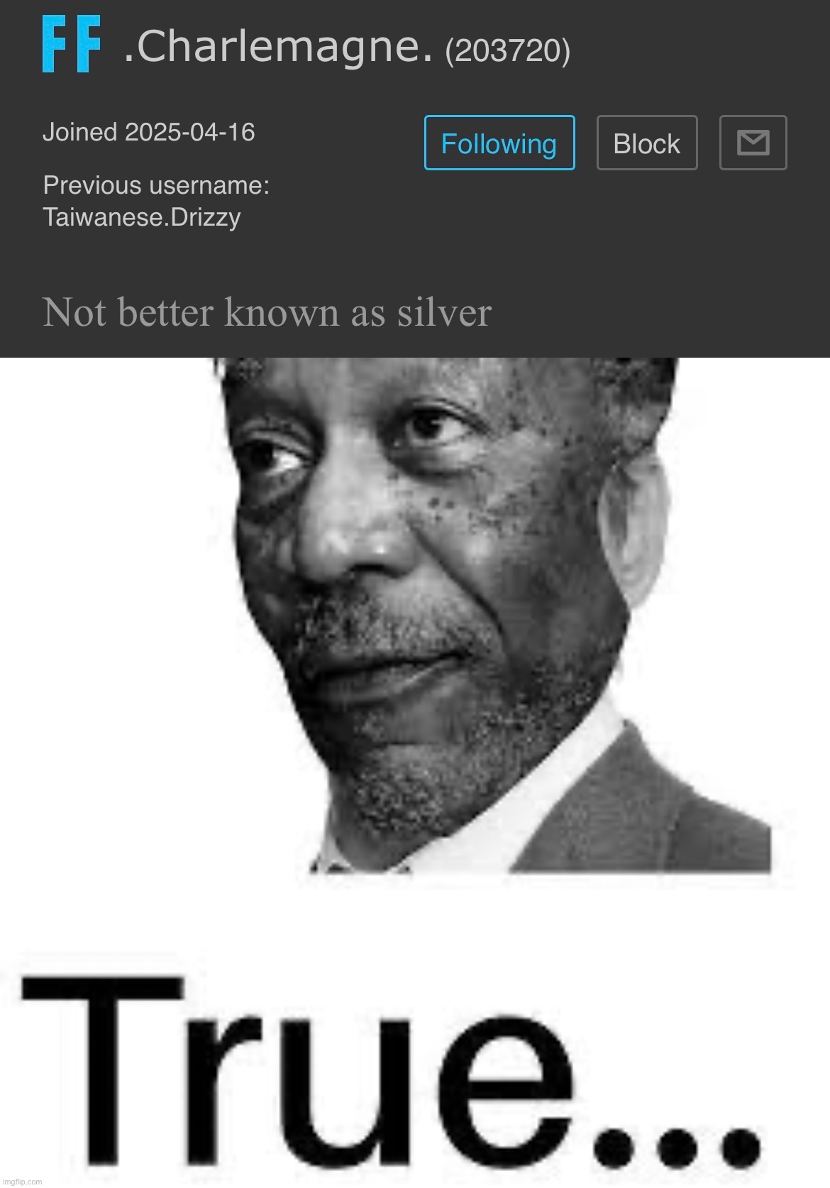 image tagged in morgan freeman true | made w/ Imgflip meme maker