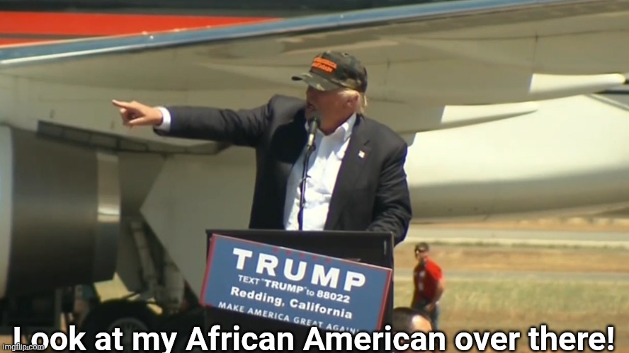 Look at my African American over there! | made w/ Imgflip meme maker