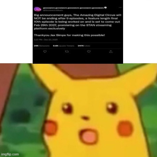 Is this some kinda joke | image tagged in memes,surprised pikachu,gooseworx,tadc,the amazing digital circus | made w/ Imgflip meme maker