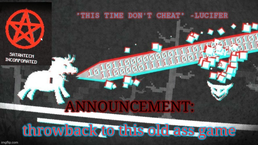 dragnoc's pony island announcement temp | throwback to this old ass game | image tagged in dragnoc's pony island announcement temp | made w/ Imgflip meme maker