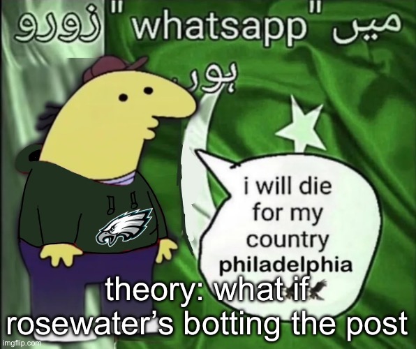 charlie will die for his country | theory: what if rosewater’s botting the post | image tagged in charlie will die for his country | made w/ Imgflip meme maker